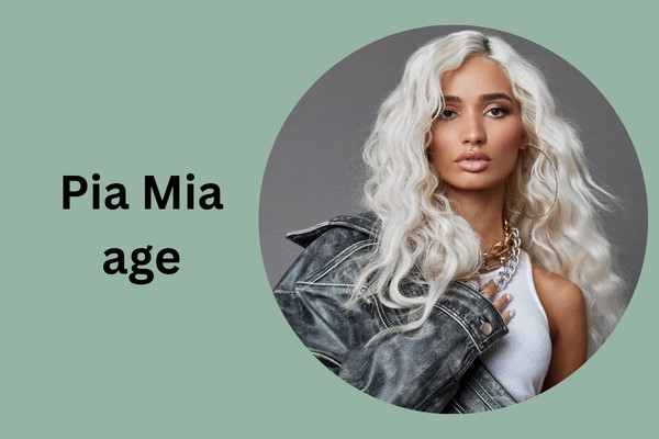 Pia Mia age