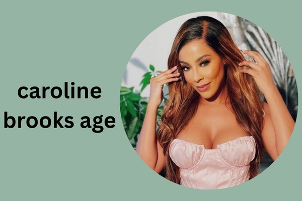 caroline brooks age