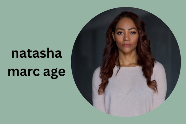 natasha marc age